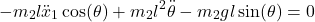 \begin{align*}-m_{2}l\ddot{x}_{1}\cos(\theta)+m_{2}l^{2}\ddot{\theta}-m_{2}gl\sin(\theta)=0\end{align*}