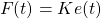 \begin{align*}F(t)=Ke(t)\end{align*}