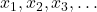 x_{1},x_{2},x_{3},\ldots