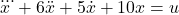 \begin{align*}\dddot{x}+6\ddot{x}+5\dot{x}+10x=u\end{align*}