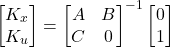 \begin{align*}\begin{bmatrix}K_{x} \\ K_{u}  \end{bmatrix}=\begin{bmatrix}A & B \\ C & 0\end{bmatrix}^{-1}\begin{bmatrix}0 \\ 1\end{bmatrix}\end{align*}