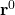 \mathbf{r}^{0}