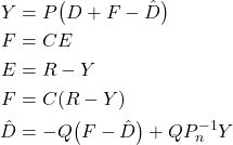 \begin{align*}Y&=P\big(D+F-\hat{D} \big) \\F&=CE \\E&=R-Y \\F&=C(R-Y)\\\hat{D}&=-Q\big(F-\hat{D} \big)+QP_{n}^{-1}Y\end{align*}