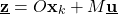 \begin{align*}\underline{\mathbf{z}}=O\mathbf{x}_{k}+M\underline{\mathbf{u}}\end{align*}