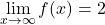 \begin{align*}\lim_{x \rightarrow \infty} f(x) = 2\end{align*}