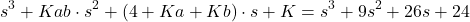 \begin{align*}s^{3}+Kab\cdot s^{2}+(4+Ka+Kb)\cdot s+K=s^{3}+9s^{2}+26s+24\end{align*}