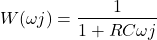 \begin{align*}W(\omega j)=\frac{1}{1+RC\omega j}\end{align*}