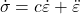 \begin{align*}\dot{\sigma}=c\dot{\varepsilon}+\ddot{\varepsilon}\end{align*}