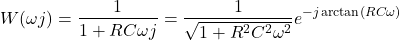 \begin{align*}W(\omega j)=\frac{1}{1+RC\omega j}=\frac{1}{\sqrt{1+R^{2}C^{2}\omega^2}}e^{-j \arctan (RC\omega)}\end{align*}