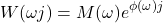 \begin{align*}W(\omega j)=M(\omega) e^{\phi (\omega) j}\end{align*}