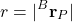 \begin{align*}r=|{}^{B}\mathbf{r}_{P} |\end{align*}