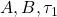 A,B,\tau_{1}