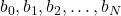 b_{0}, b_{1},b_{2},\ldots, b_{N}