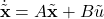 \begin{align*}\dot{\tilde{\mathbf{x}}}=A\tilde{\mathbf{x}}+B\tilde{u}\end{align*}