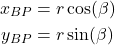 \begin{align*}x_{BP}& =r\cos (\beta) \\y_{BP}& =r \sin(\beta)\end{align*}