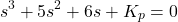 \begin{align*}s^3+5s^2+6s+K_{p}=0\end{align*}